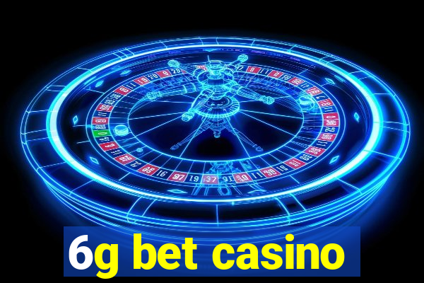 6g bet casino